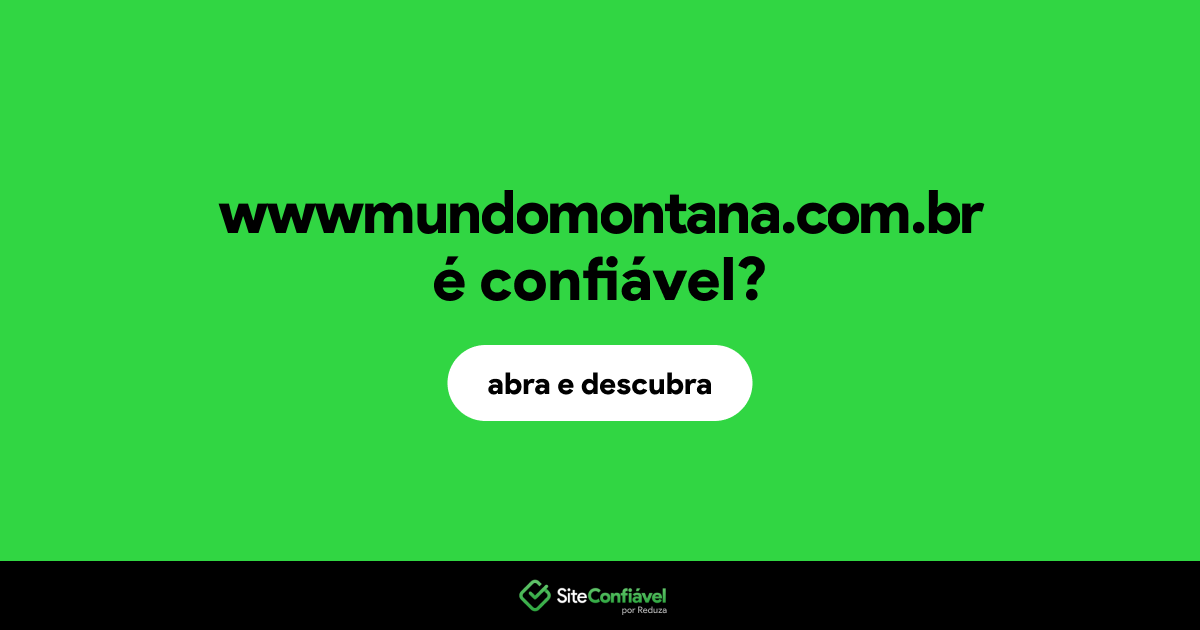O site wwwmundomontana.com.br é confiável?