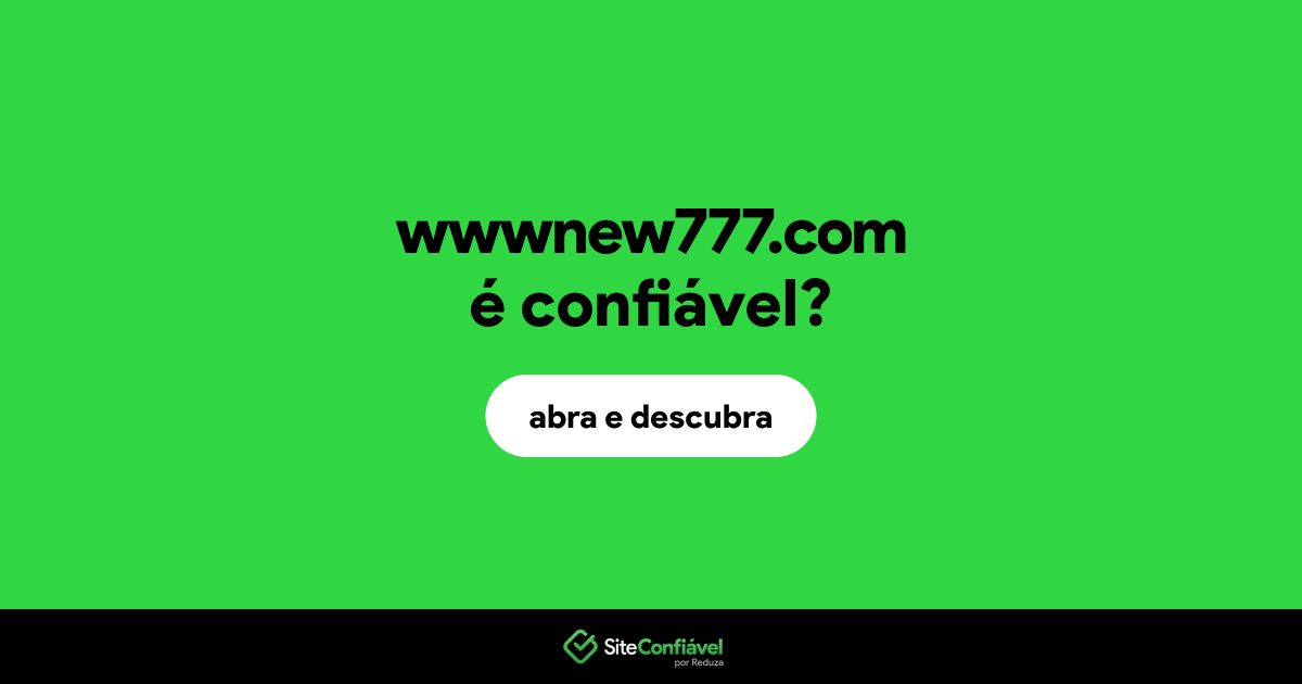 O site wwwnew777.com é confiável?