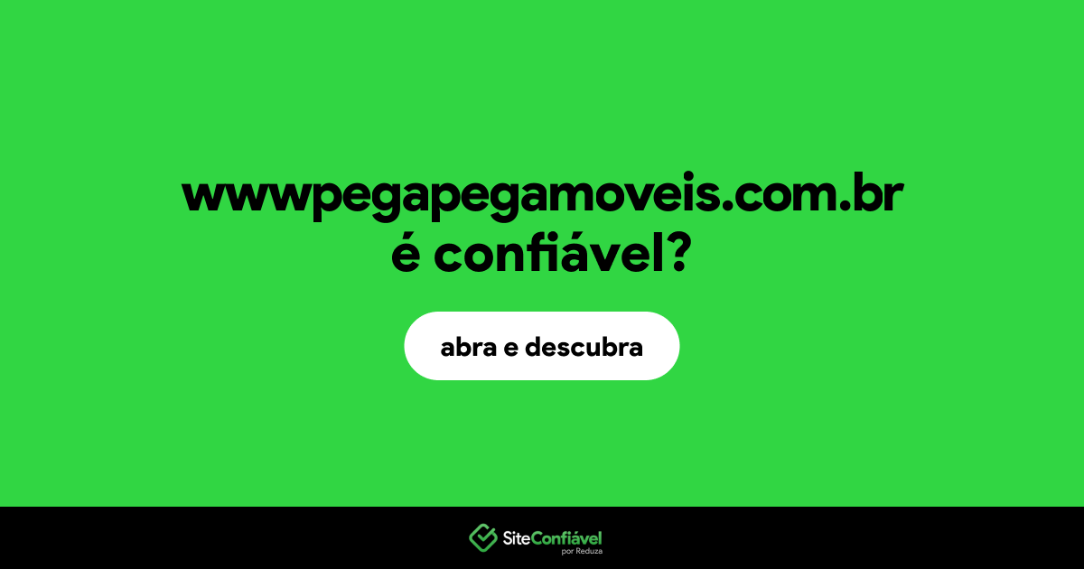 O site wwwpegapegamoveis.com.br é confiável?