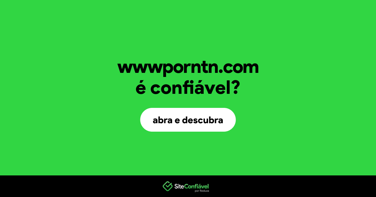 O site wwwporntn.com é confiável?
