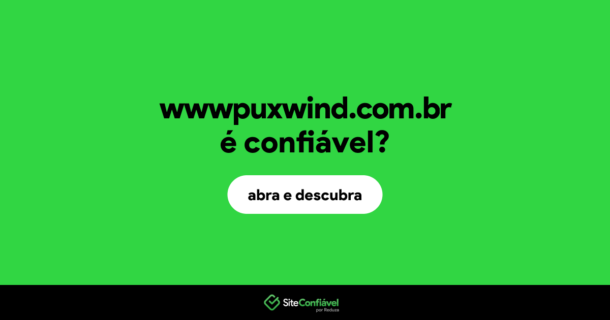 O site wwwpuxwind.com.br é confiável?
