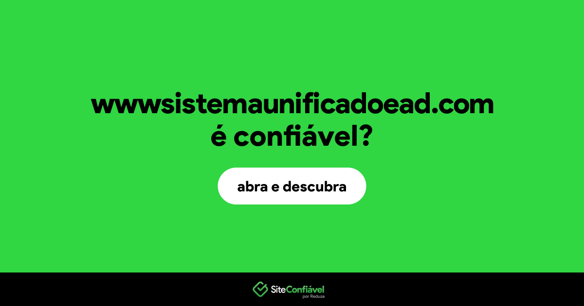O site wwwsistemaunificadoead.com é confiável?