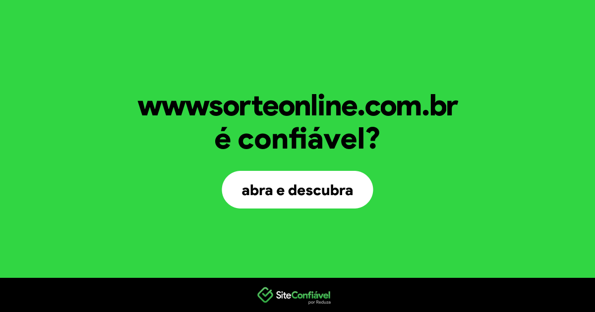 O site wwwsorteonline.com.br é confiável?