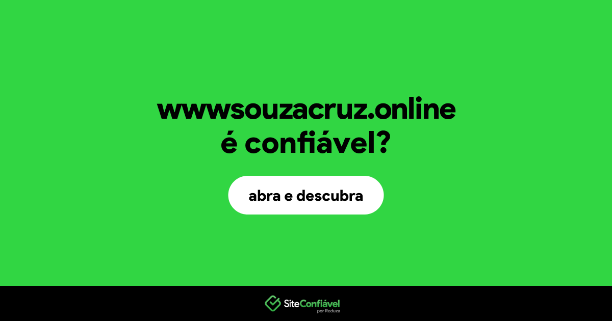 O site wwwsouzacruz.online é confiável?