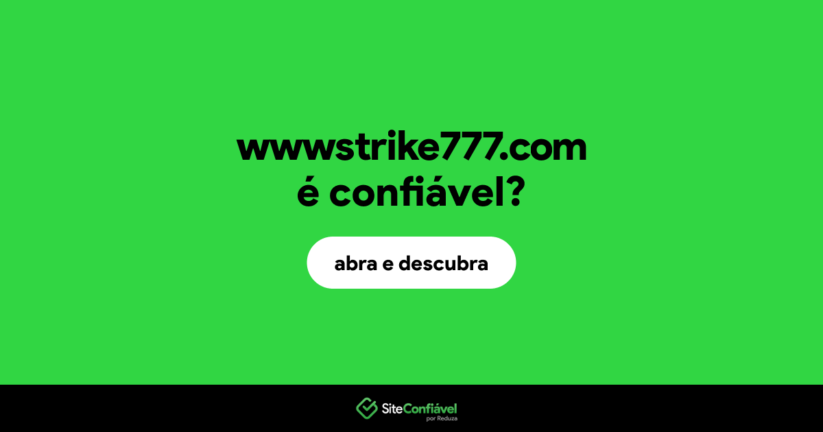 O site wwwstrike777.com é confiável?