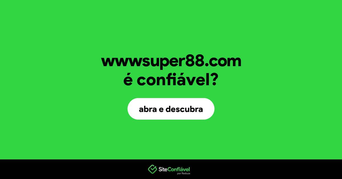 O site wwwsuper88.com é confiável?