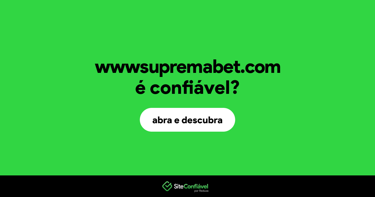 O site wwwsupremabet.com é confiável?