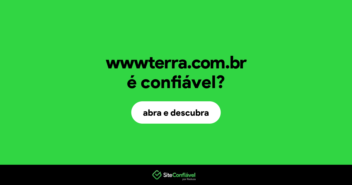 O site wwwterra.com.br é confiável?