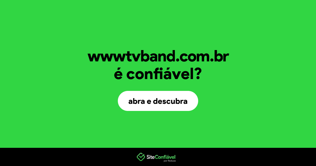 O site wwwtvband.com.br é confiável?