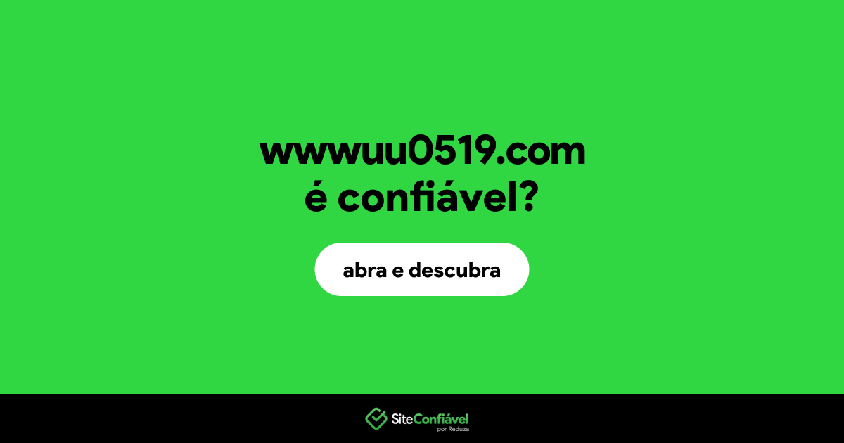 O site wwwuu0519.com é confiável?