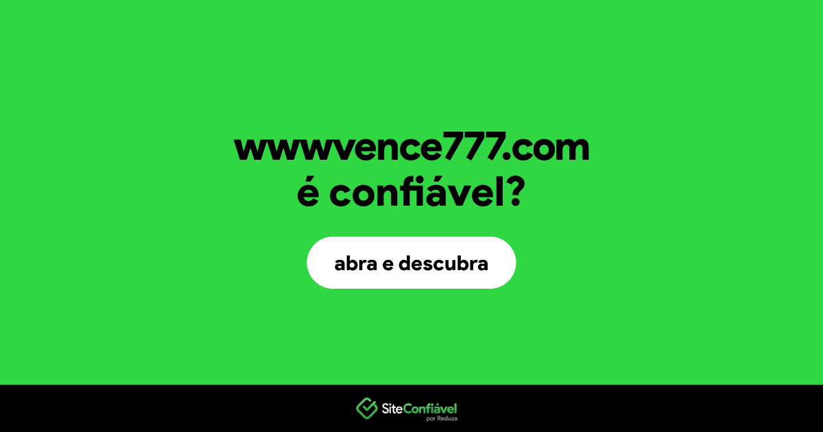 O site wwwvence777.com é confiável?