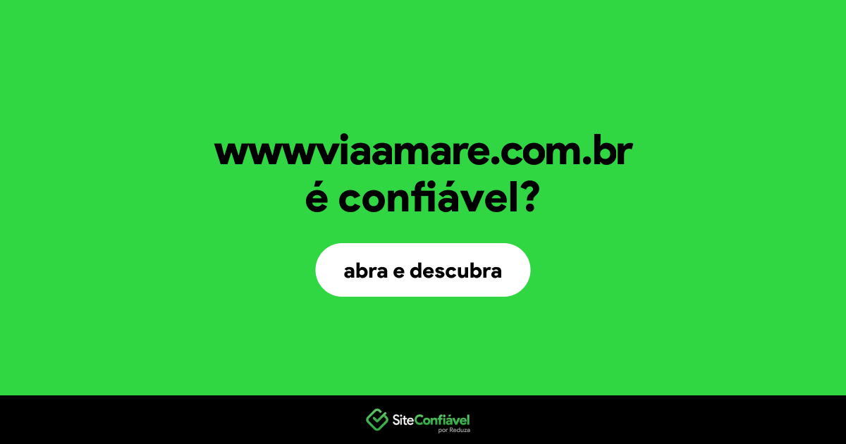 O site wwwviaamare.com.br é confiável?