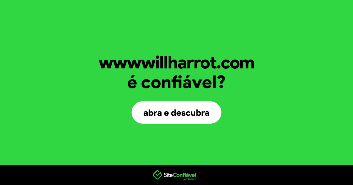 O site wwwwillharrot.com é confiável?