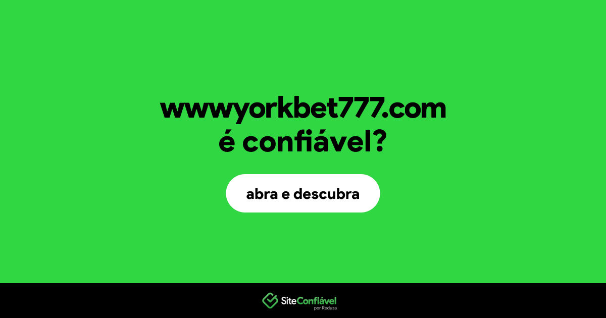 O site wwwyorkbet777.com é confiável?