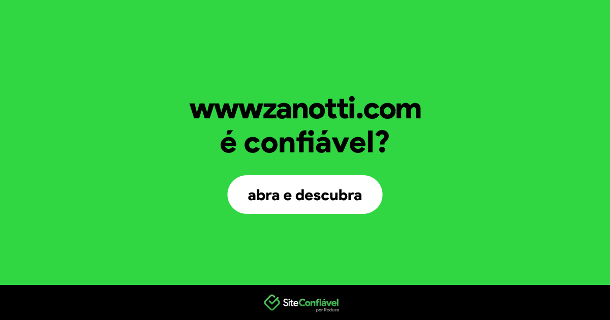 O site wwwzanotti.com é confiável?