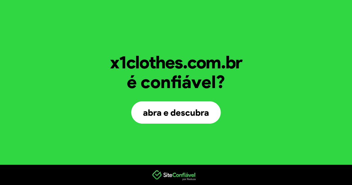 O site x1clothes.com.br é confiável?