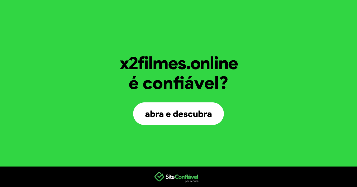 O site x2filmes.online é confiável?