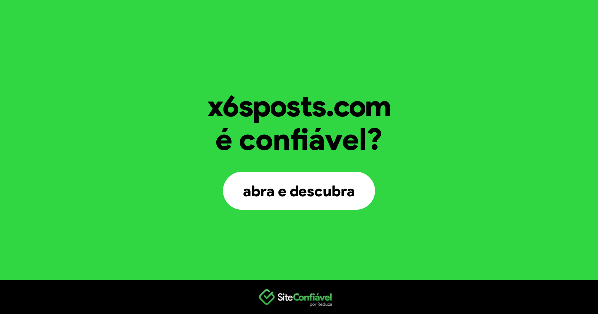 O site x6sposts.com é confiável?
