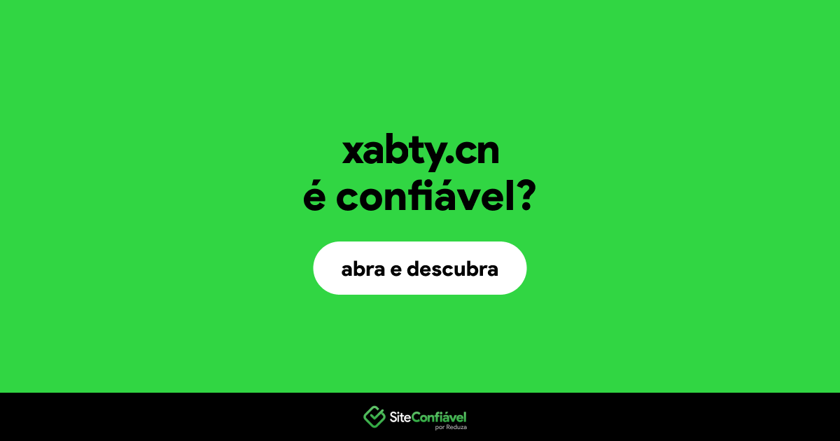 O site xabty.cn é confiável?