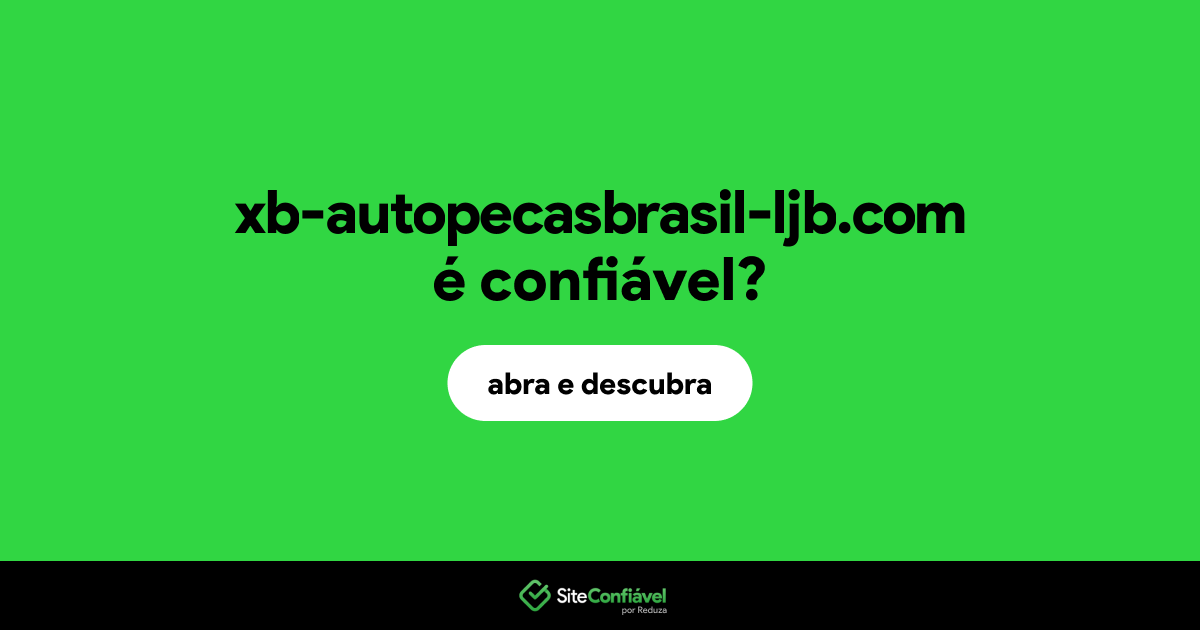 O site xb-autopecasbrasil-ljb.com é confiável?