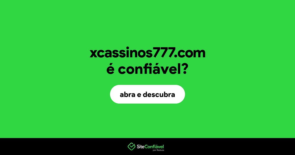 O site xcassinos777.com é confiável?