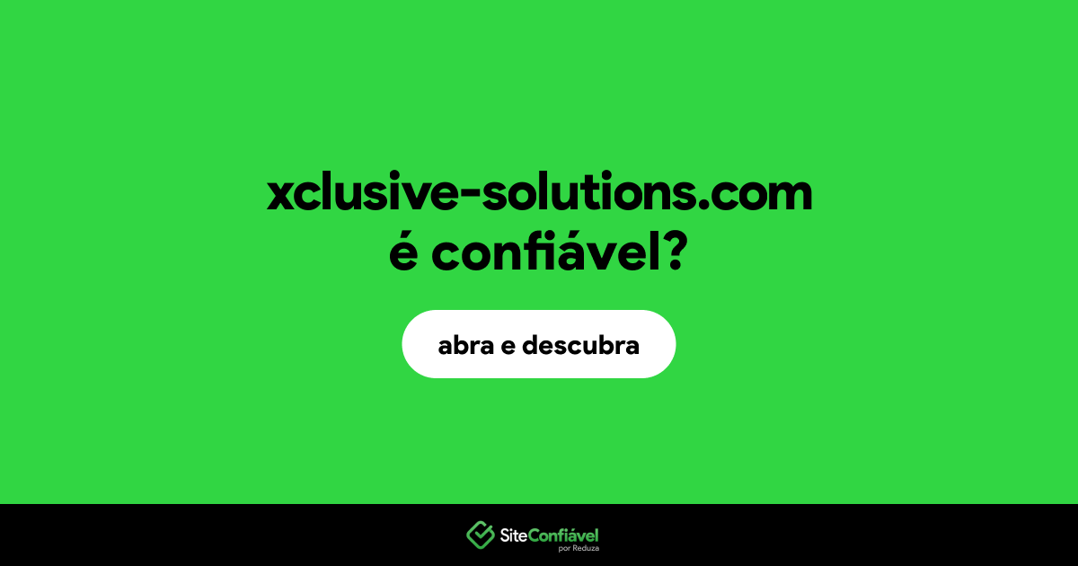 O site xclusive-solutions.com é confiável?