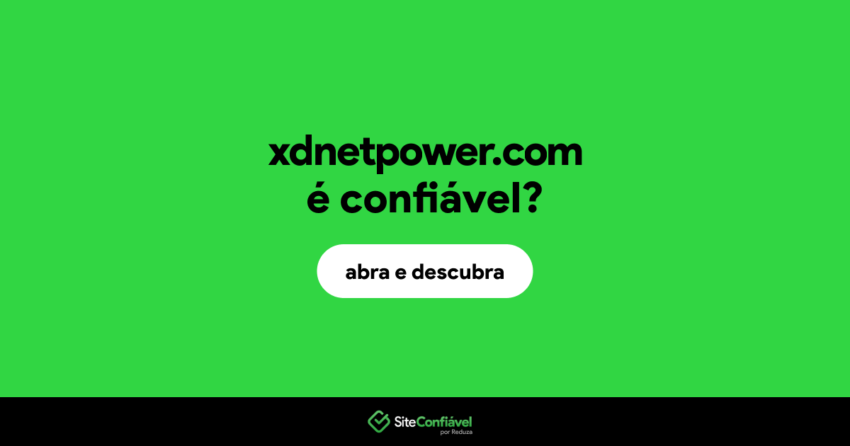 O site xdnetpower.com é confiável?