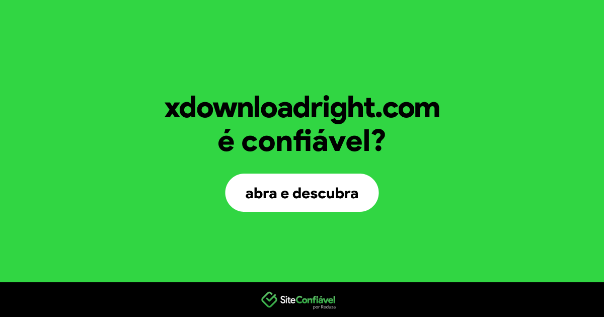 O site xdownloadright.com é confiável?