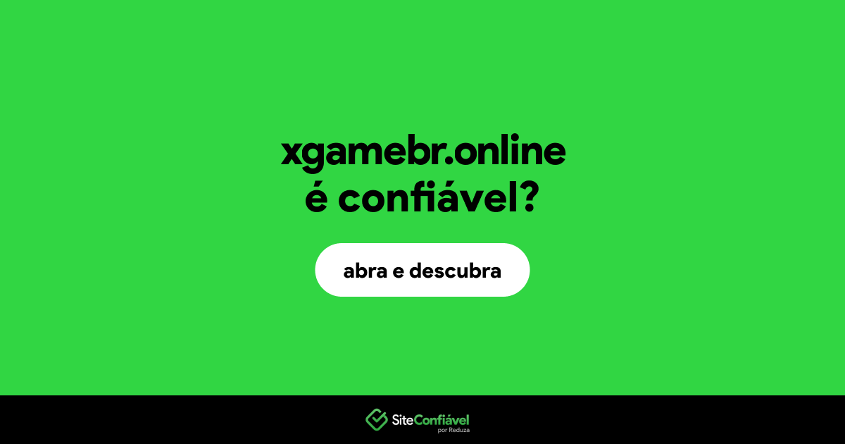 O site xgamebr.online é confiável?