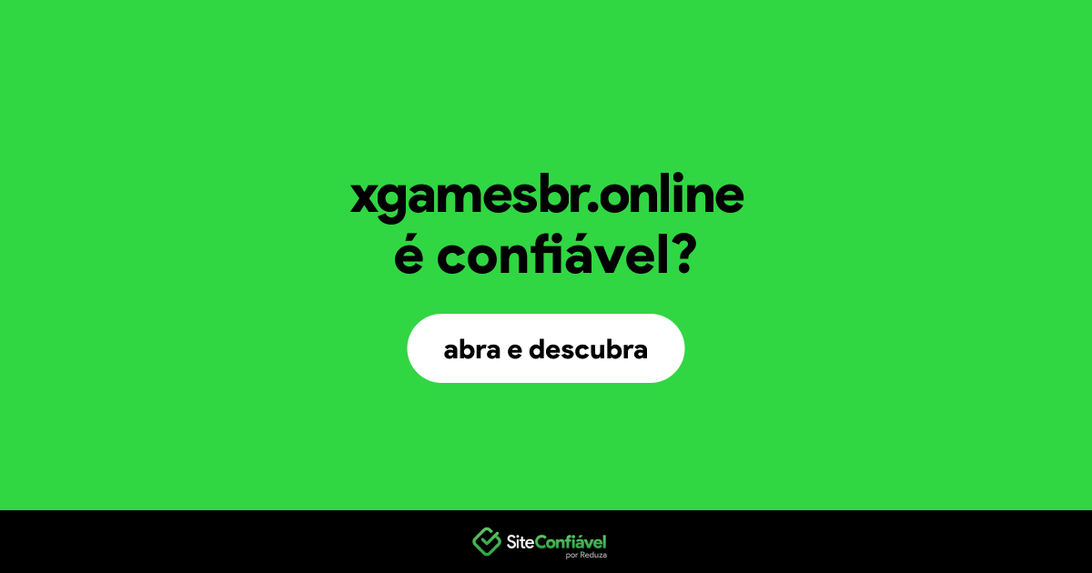 O site xgamesbr.online é confiável?