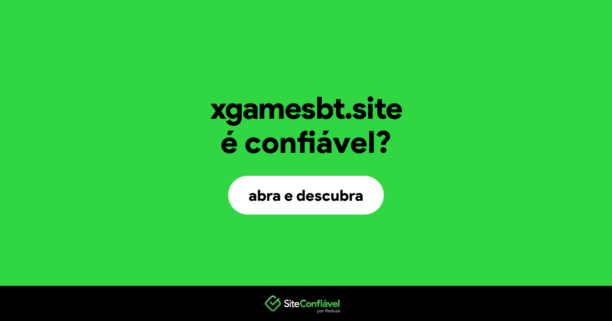 O site xgamesbt.site é confiável?