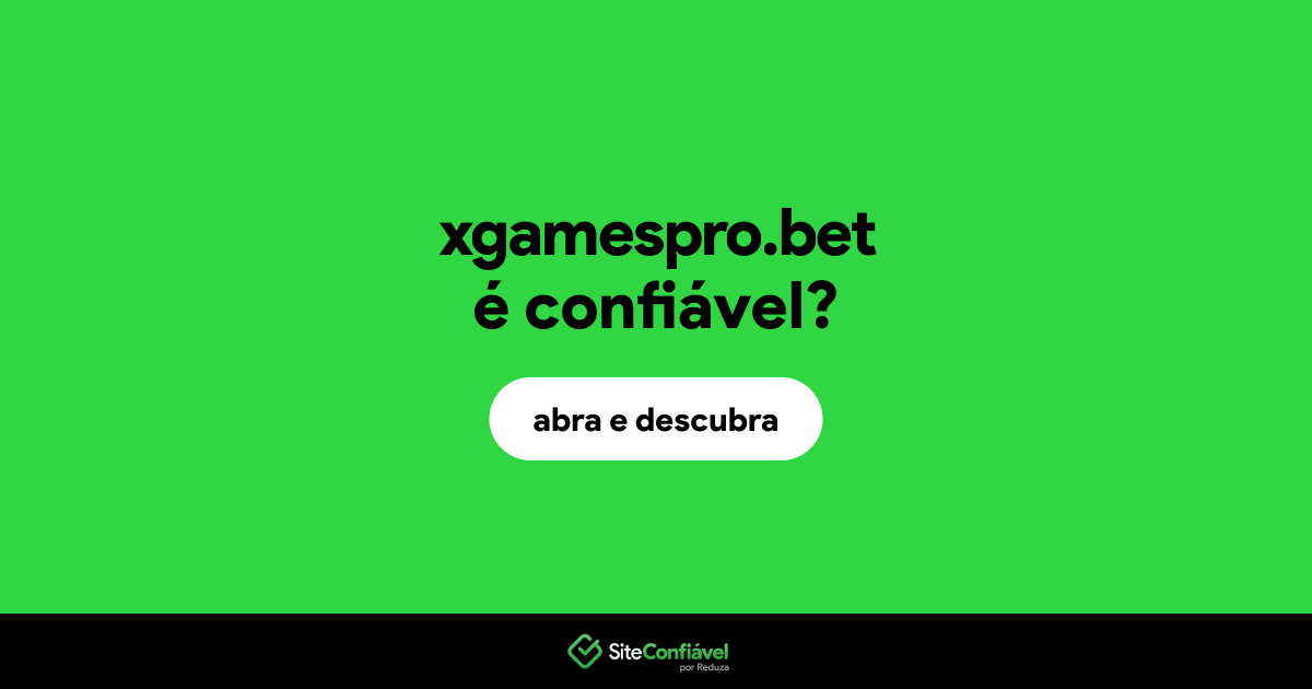 O site xgamespro.bet é confiável?