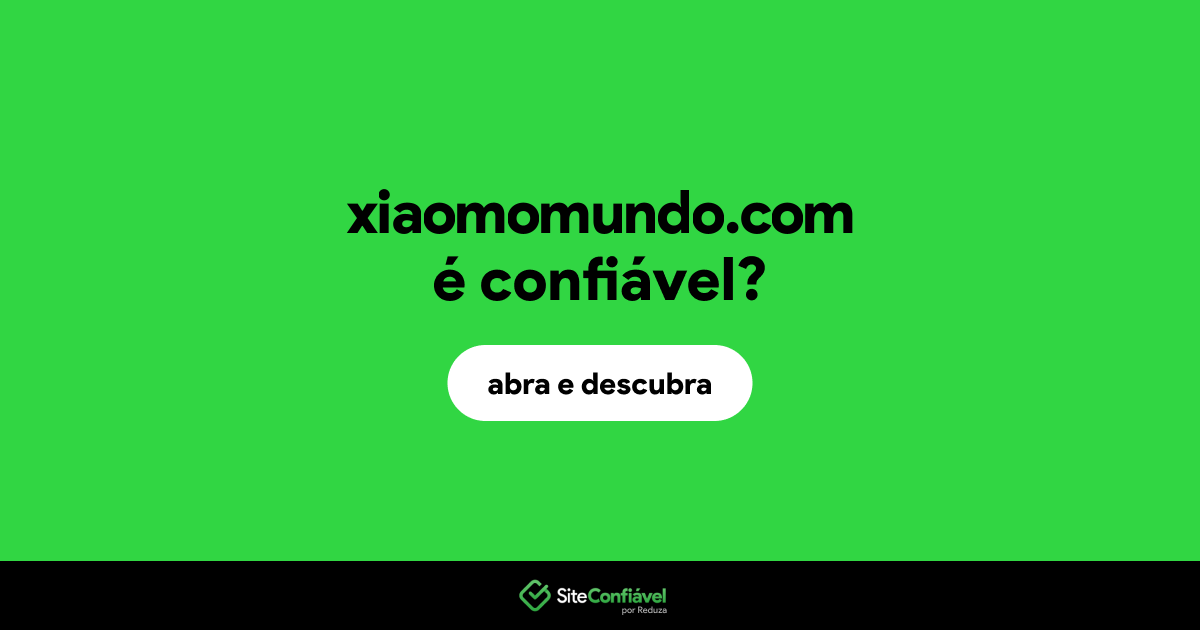 O site xiaomomundo.com é confiável?