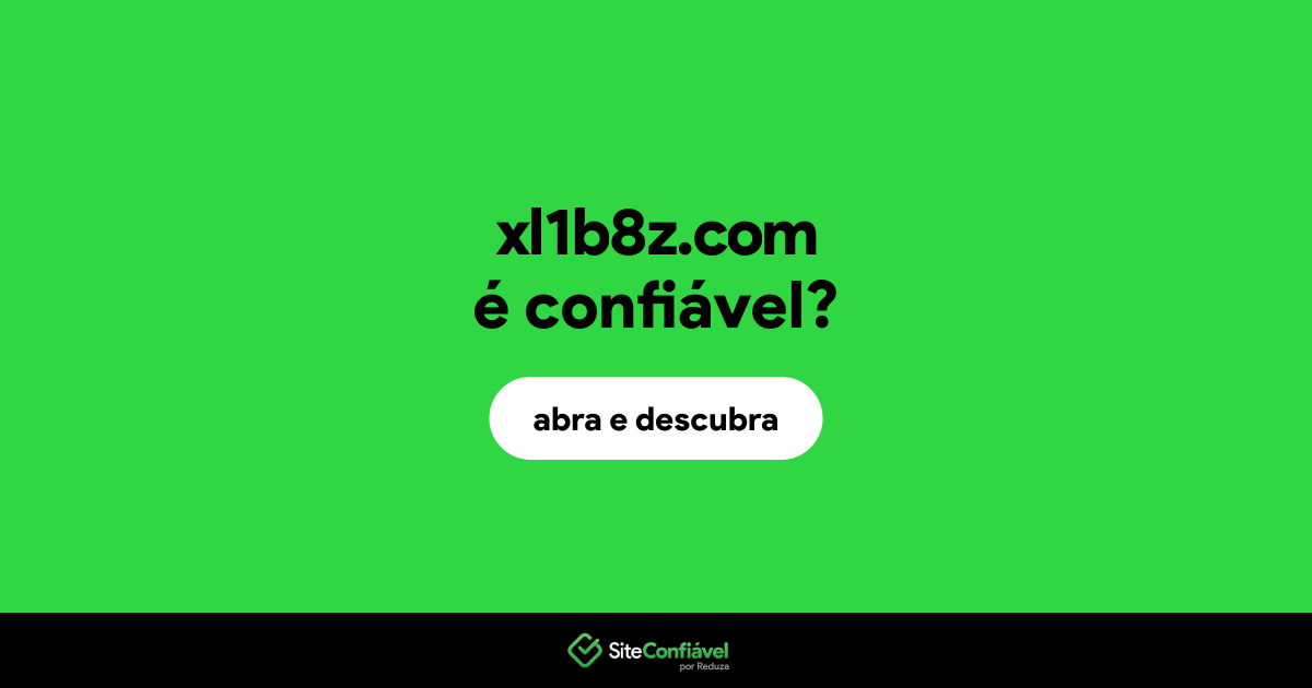 O site xl1b8z.com é confiável?