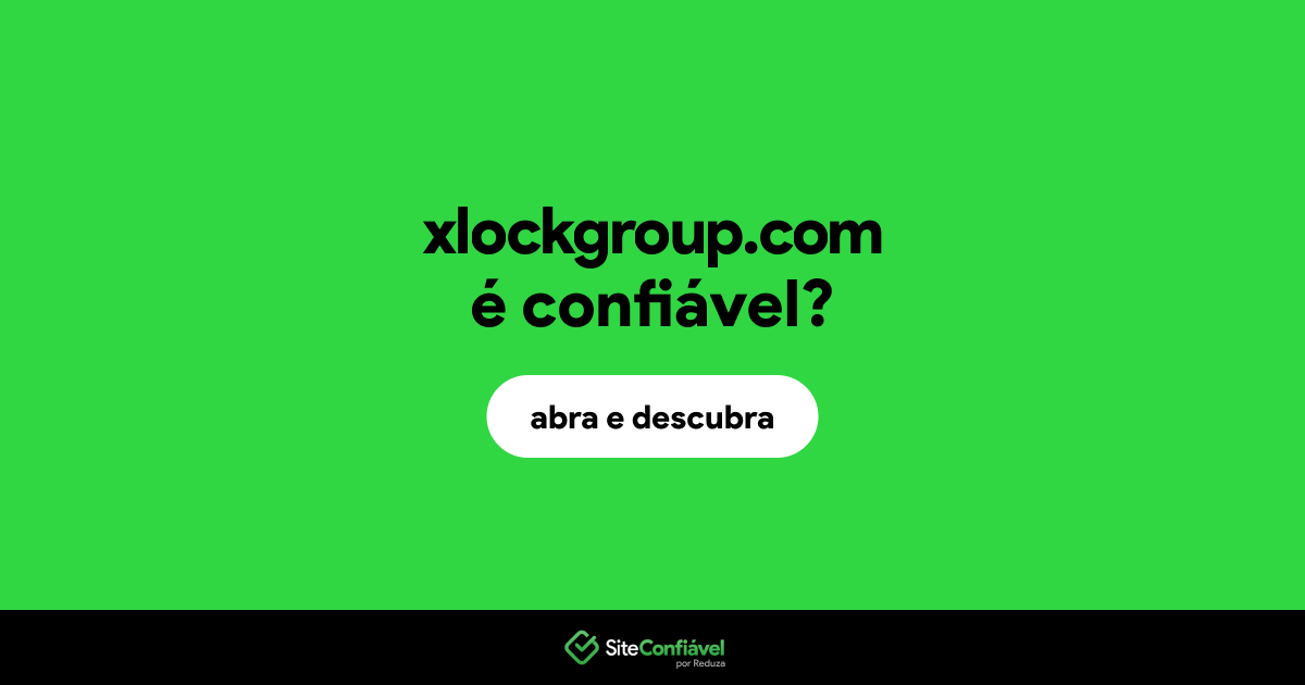 O site xlockgroup.com é confiável?