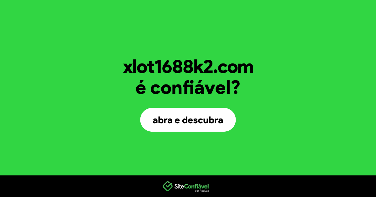 O site xlot1688k2.com é confiável?