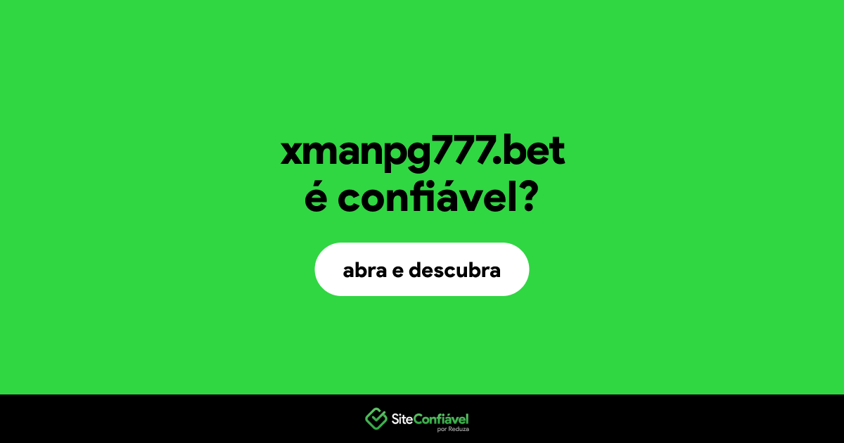 O site xmanpg777.bet é confiável?