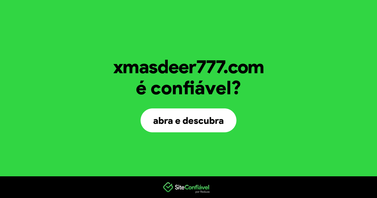 O site xmasdeer777.com é confiável?