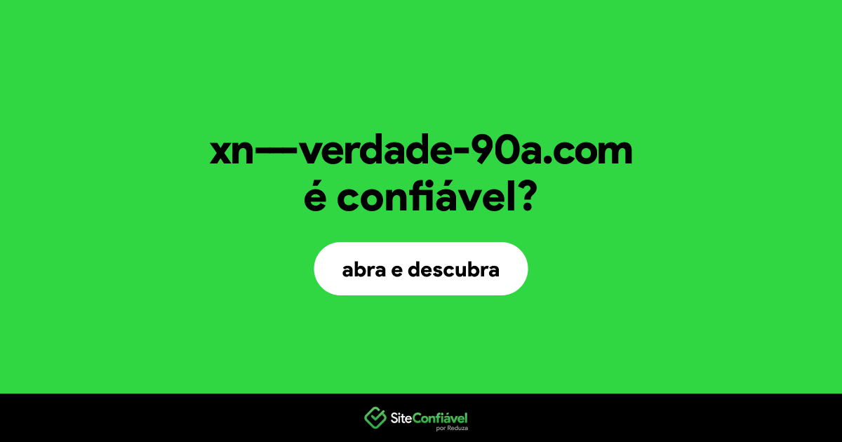 O site xn---verdade-90a.com é confiável?