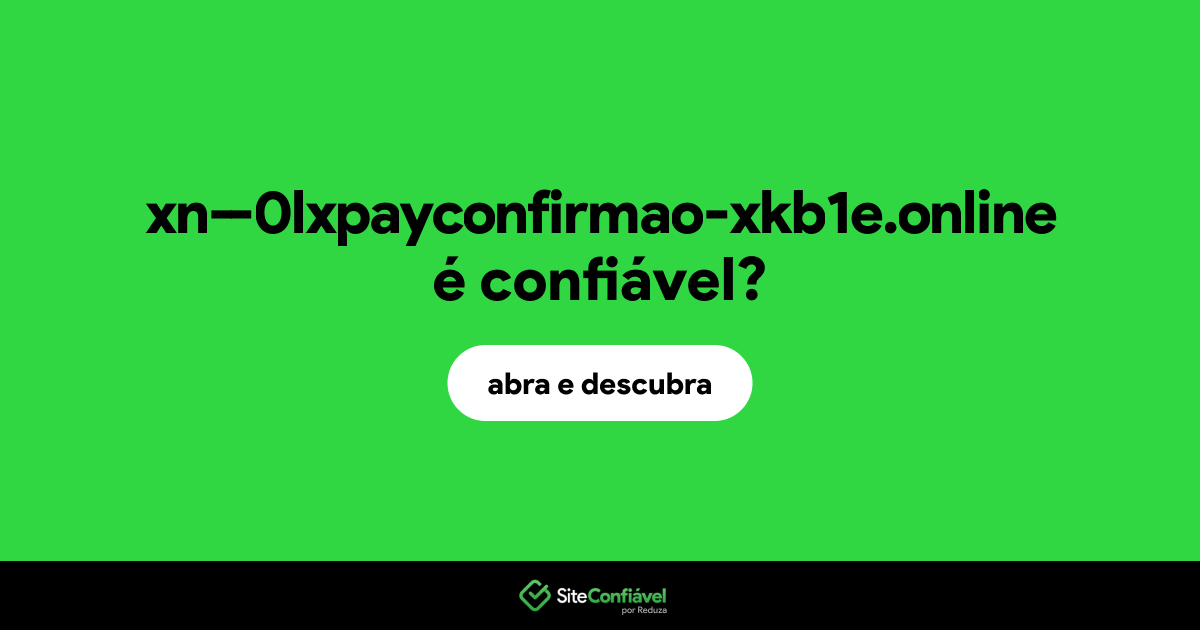 O site xn--0lxpayconfirmao-xkb1e.online é confiável?