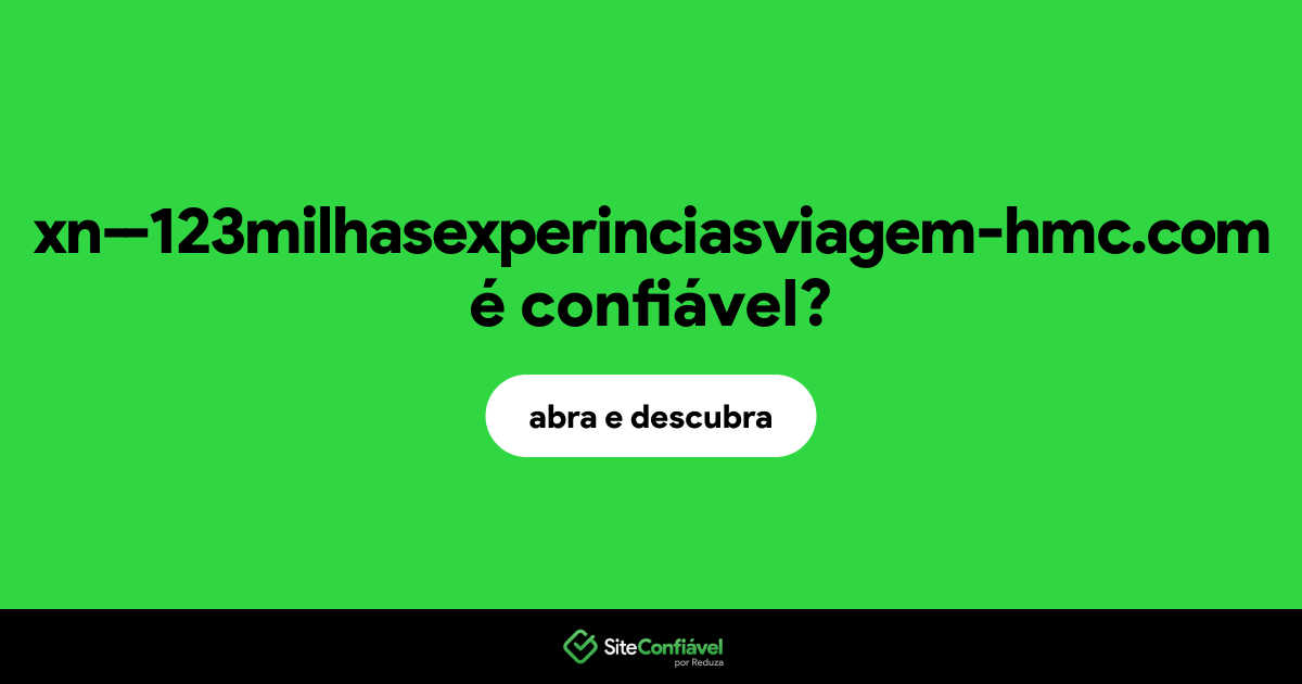 O site xn--123milhasexperinciasviagem-hmc.com é confiável?