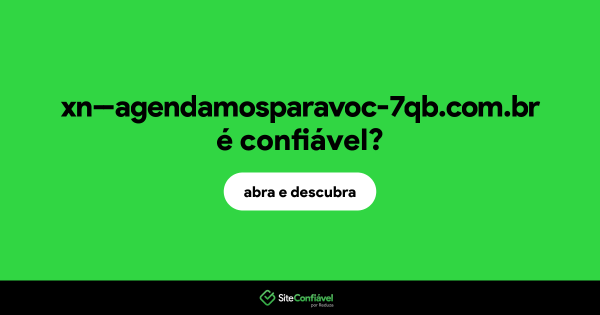 O site xn--agendamosparavoc-7qb.com.br é confiável?