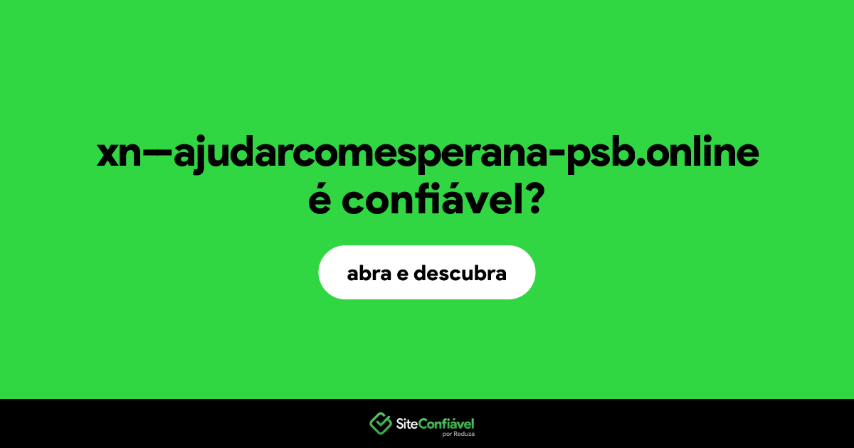 O site xn--ajudarcomesperana-psb.online é confiável?