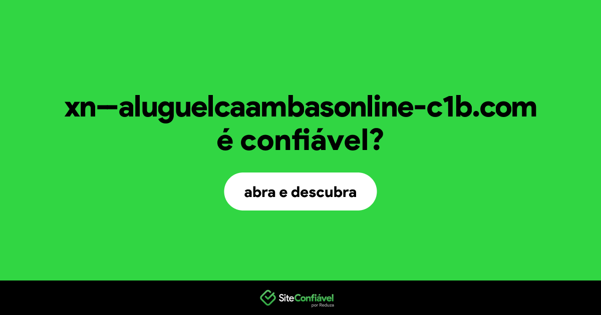 O site xn--aluguelcaambasonline-c1b.com é confiável?