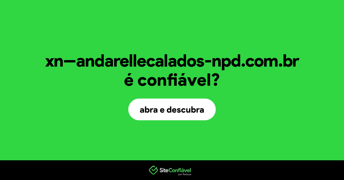 O site xn--andarellecalados-npd.com.br é confiável?