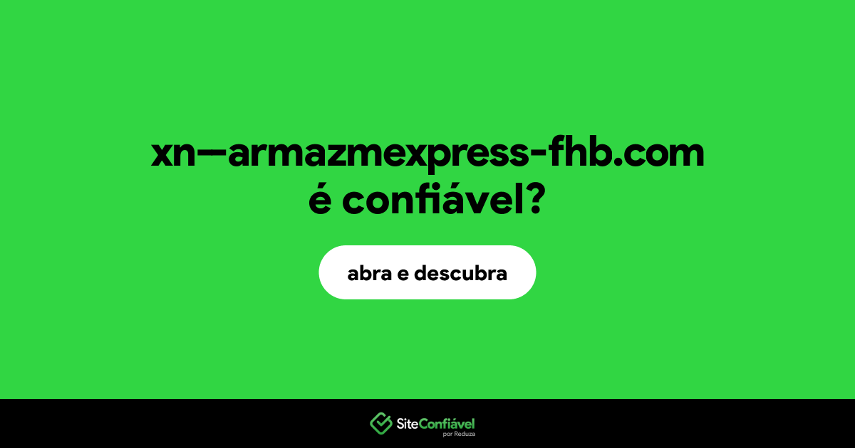 O site xn--armazmexpress-fhb.com é confiável?