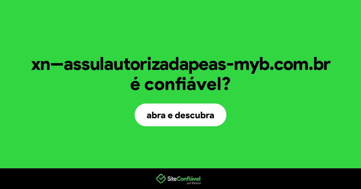 O site xn--assulautorizadapeas-myb.com.br é confiável?