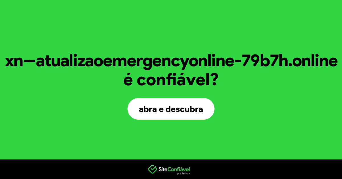 O site xn--atualizaoemergencyonline-79b7h.online é confiável?