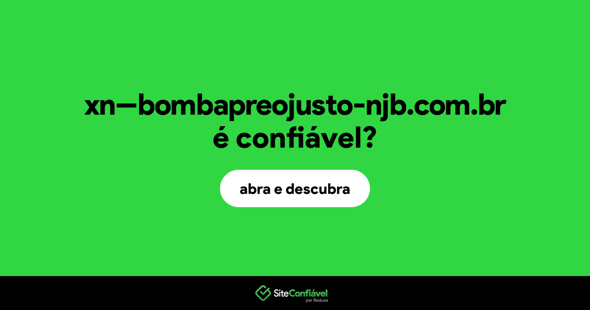 O site xn--bombapreojusto-njb.com.br é confiável?