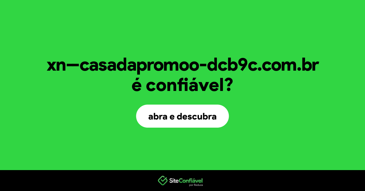 O site xn--casadapromoo-dcb9c.com.br é confiável?